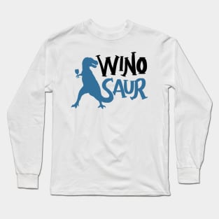 WinoSaur - Funny Wine Lover Shirts And Gifts - T-Rex Long Sleeve T-Shirt